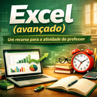 Excel (avançado) - Um recurso para a atividade do professor - 2.ª edição